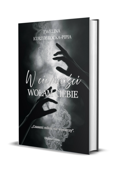 "W ciemności wołam CIEBIE"